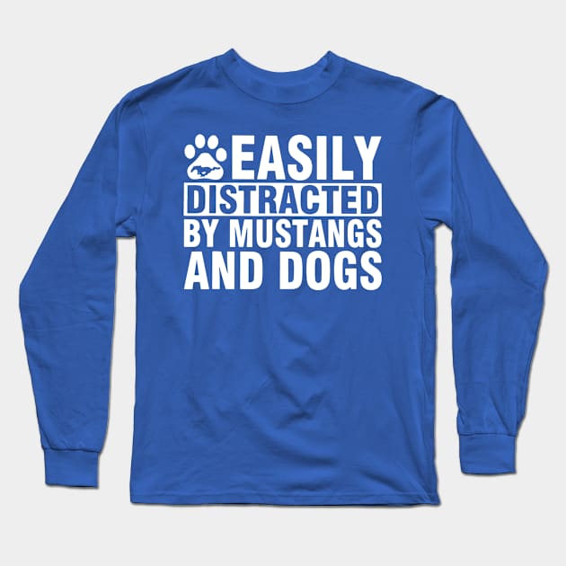 Easily Distracted By Mustangs And Dog 1 Long Sleeve T-Shirt by equatorial porkchop